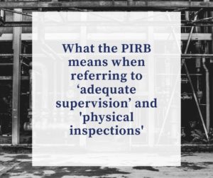 PIRB adequate supervision and physical inspections