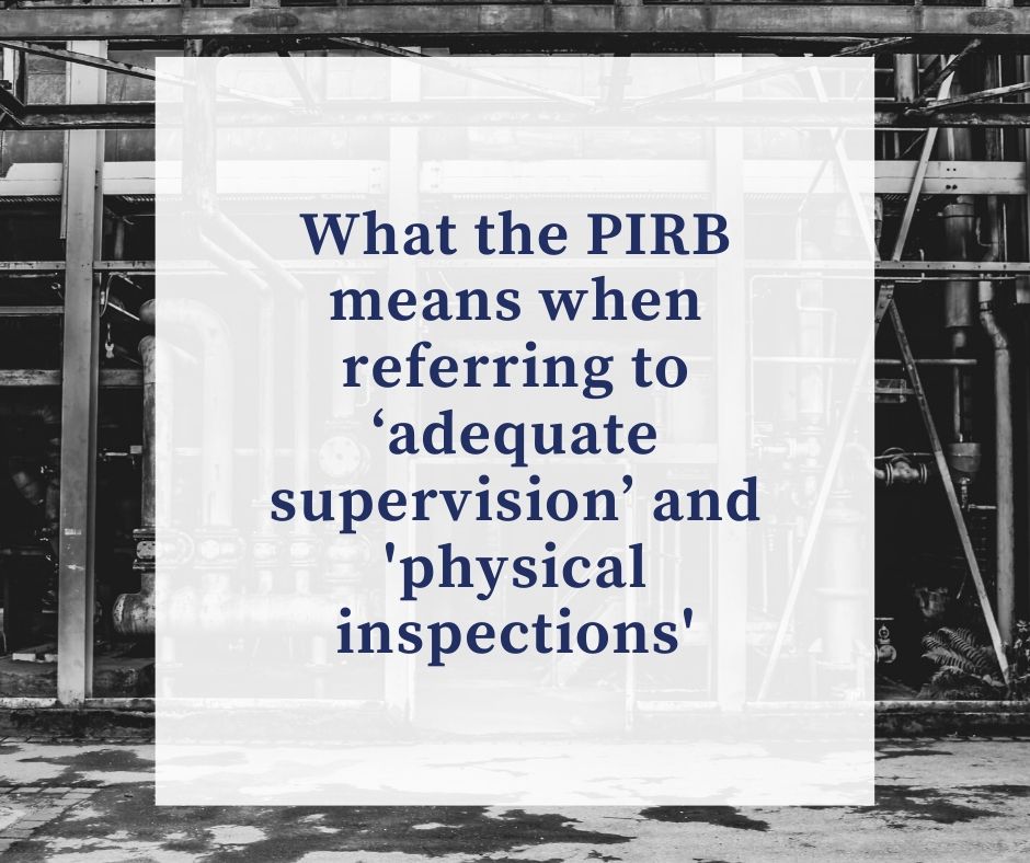 PIRB adequate supervision and physical inspections